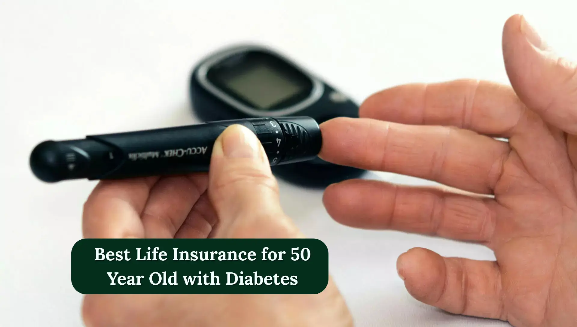 Best Life Insurance for 50 Year Old with Diabetes