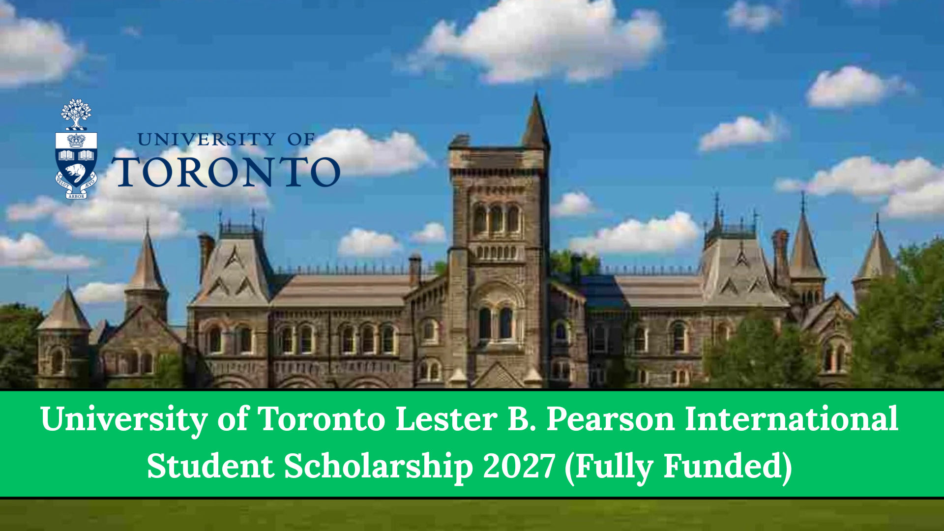 University of Toronto Lester B. Pearson International Student Scholarship 2027 (Fully Funded)